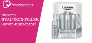 Eucerin HYALURON-FILLER Serum-Konzentrat Testbericht