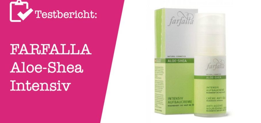 FARFALLA Aloe-Shea Intensiv Aufbaucreme Testbericht