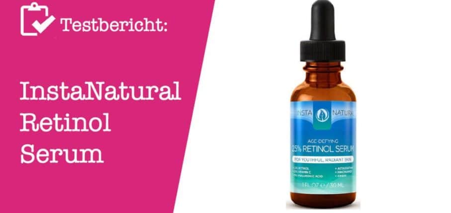 InstaNatural Retinol Serum Testbericht