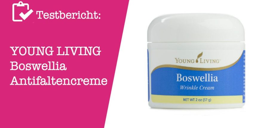 YOUNG Living Boswellia Antifaltencreme Testbericht